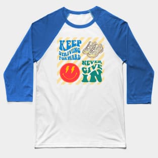 never give in Baseball T-Shirt